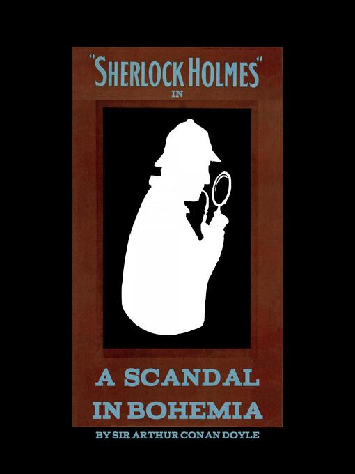 Title details for A Scandal in Bohemia by Arthur Conan Doyle - Available